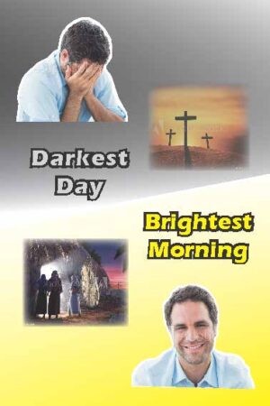 Darkest Day Brightest Morning