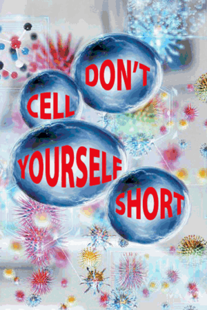 Don't CELL Yourself Short