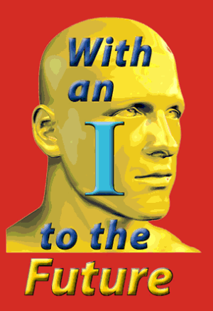 With an I to the Future