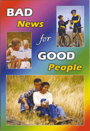 Bad News for Good People