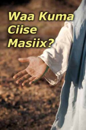 Who is Jesus the Messiah (Somali)